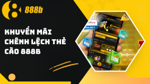 Những Chương Trình Khuyến Mãi 888b Hấp Dẫn Nhất 2026 - HIVEX.BABY