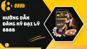 Tổng Hợp Thông Tin Hướng Dẫn 888B Dành Cho Thành Viên Mới - HIVEX.BABY