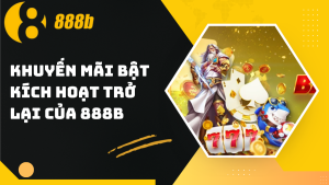 Những Chương Trình Khuyến Mãi 888b Hấp Dẫn Nhất 2026 - HIVEX.BABY
