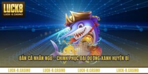 Bắn Cá LUCK8 - Sân Chơi Giải Trí Trực Tuyến Hấp Dẫn - HIVEX.BABY
