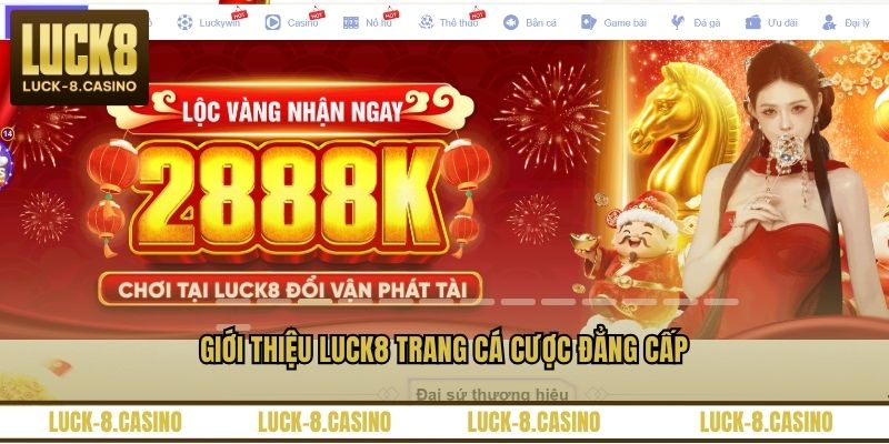 Giới Thiệu LUCK8 - Website Giải Trí Trực Tuyến Uy Tín - HIVEX.BABY Giới Thiệu LUCK8 - Website Giải Trí Trực Tuyến Uy Tín - HIVEX.BABY