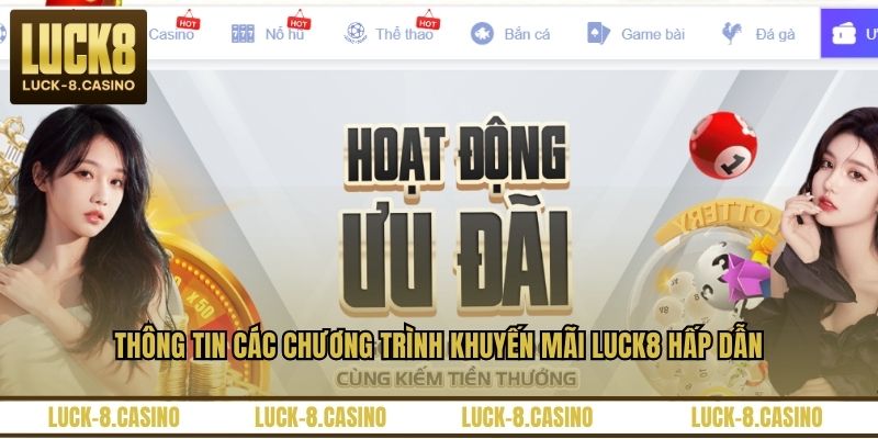 Khuyến Mãi LUCK8 - Tổng Hợp Chương Trình Đặc Sắc Nhất - HIVEX.BABY Khuyến Mãi LUCK8 - Tổng Hợp Chương Trình Đặc Sắc Nhất - HIVEX.BABY