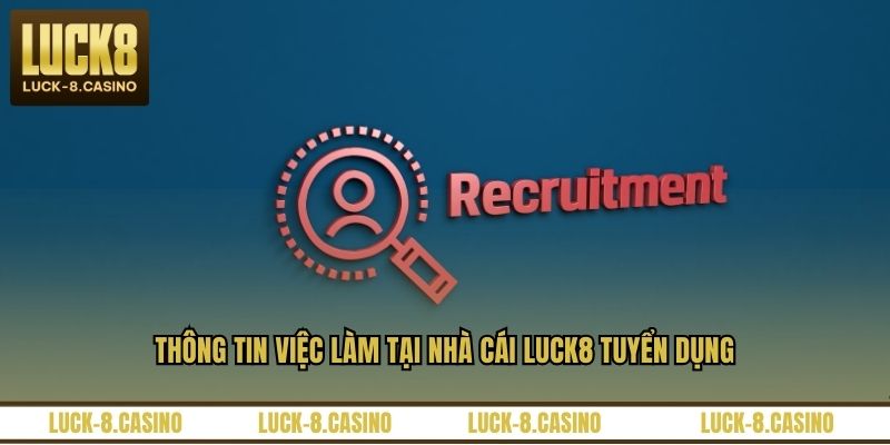 LUCK8 Tuyển Dụng - Những Vị Trí Việc Làm Hấp Dẫn Nhất - HIVEX.BABY LUCK8 Tuyển Dụng - Những Vị Trí Việc Làm Hấp Dẫn Nhất - HIVEX.BABY