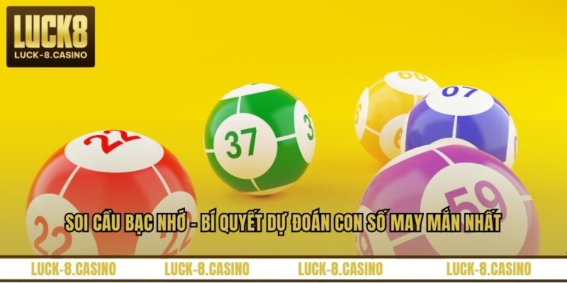 Soi Cầu Bạc Nhớ - Bí Quyết Dự Đoán Con Số May Mắn Nhất - HIVEX.BABY