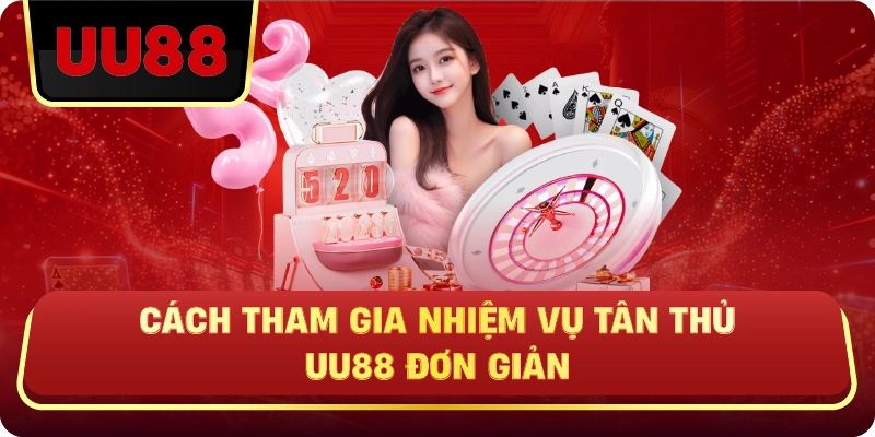 Nhiệm Vụ Tân Thủ UU88 – Cách Nhận Thưởng Dễ Dàng Ngay Khi Bắt Đầu - HIVEX.BABY