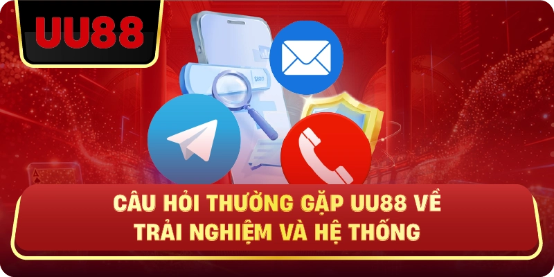 Câu Hỏi Thường Gặp UU88 – Giải Đáp Toàn Diện Cho Người Mới Và Người Chơi Lâu Năm - HIVEX.BABY