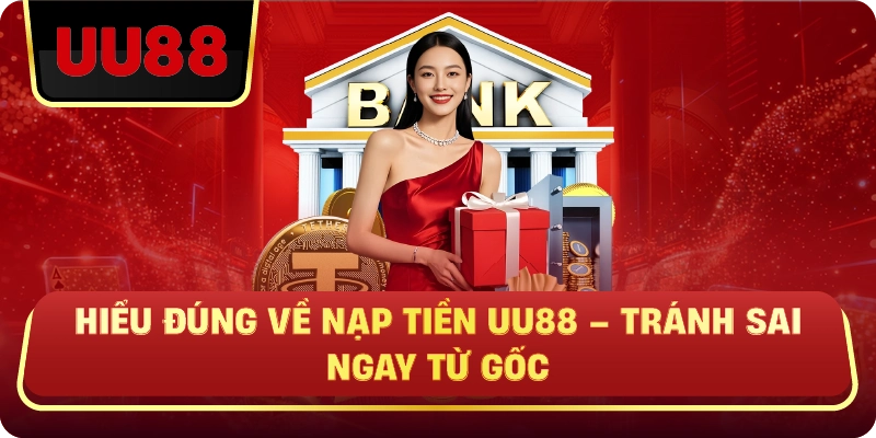 Nạp Tiền UU88 Nhanh – Bí Quyết Giao Dịch Mượt Không Lỗi 2026 - HIVEX.BABY