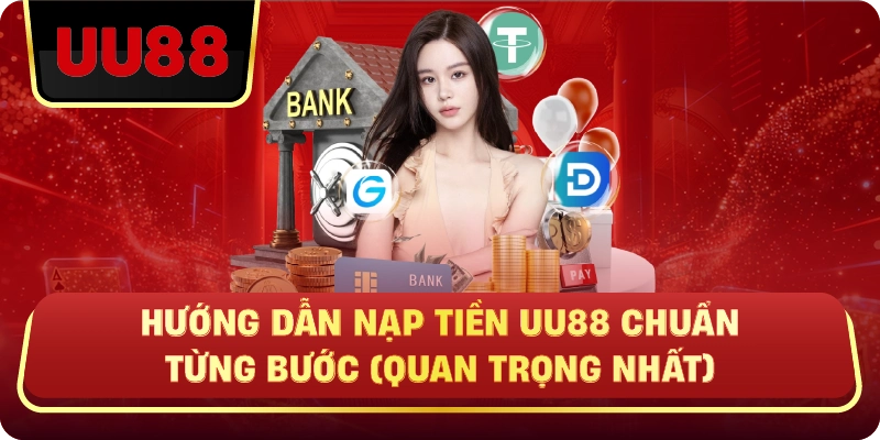 Nạp Tiền UU88 Nhanh – Bí Quyết Giao Dịch Mượt Không Lỗi 2026 - HIVEX.BABY