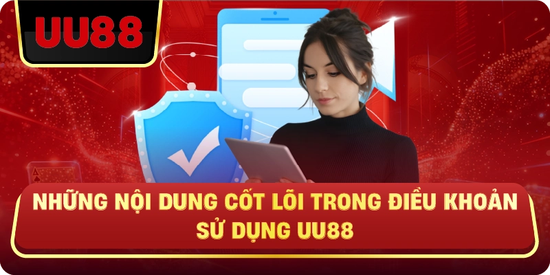 Điều Khoản Sử Dụng UU88 – Nắm Rõ Quy Định Để Tránh Rủi Ro Không Đáng Có - HIVEX.BABY