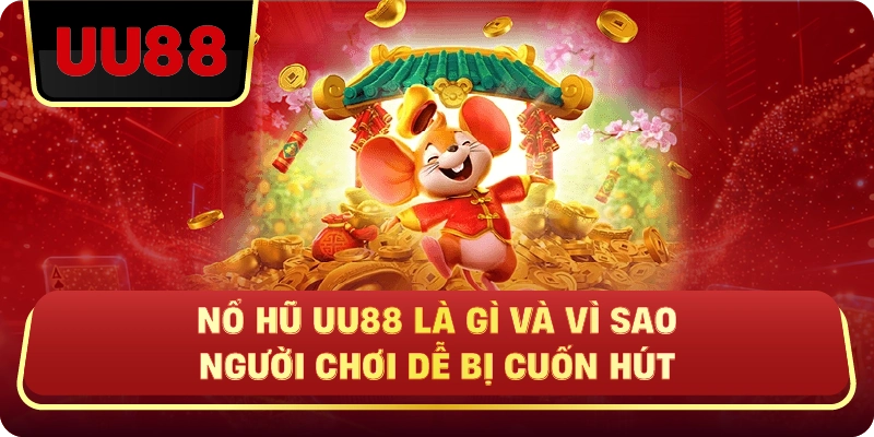 Nổ Hũ Uu88 – Cơ Hội Lớn Trong Mỗi Vòng Quay - HIVEX.BABY