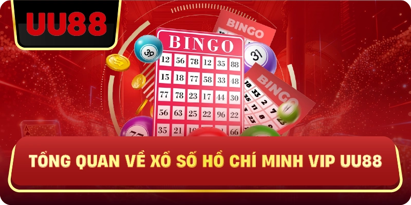 Xổ Số Hồ Chí Minh VIP Uu88 – Sân Chơi Đỉnh Cao Cho Người Muốn Chơi Có Chiến Lược - HIVEX.BABY
