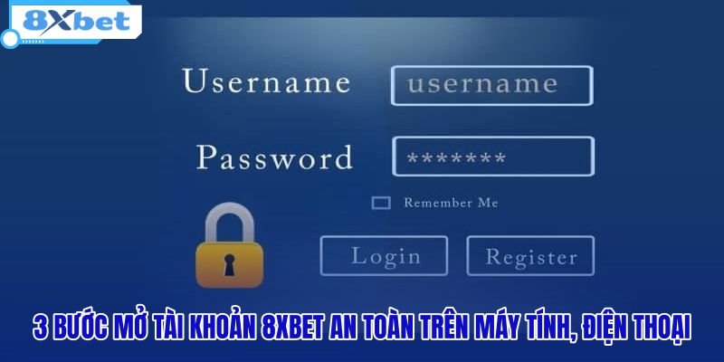 Đăng Ký 8XBET - 3 Bước Mở Tài Khoản Nhận Ngay 128K - HIVEX.BABY