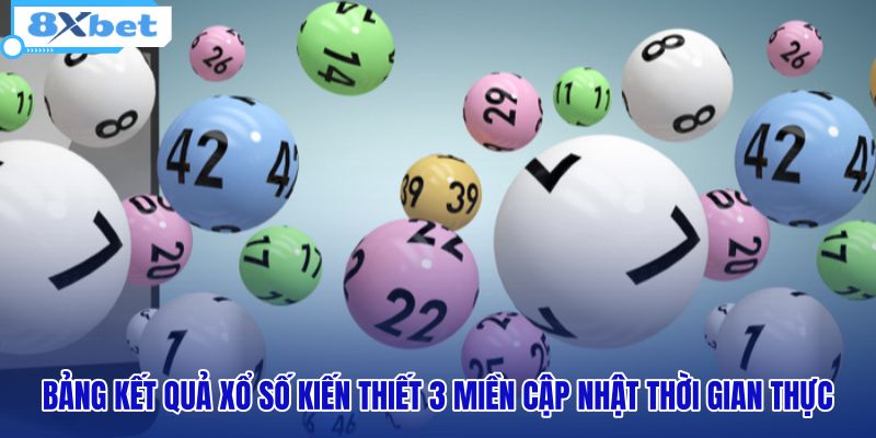 Xổ Số 3 Miền Trực Tiếp - Trả Thưởng 1 Ăn 99 Tại 8XBET - HIVEX.BABY