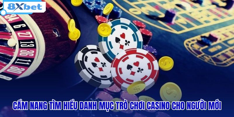 Casino Là Gì? Cẩm Nang Sòng Bạc Trực Tuyến Tại 8XBET - HIVEX.BABY