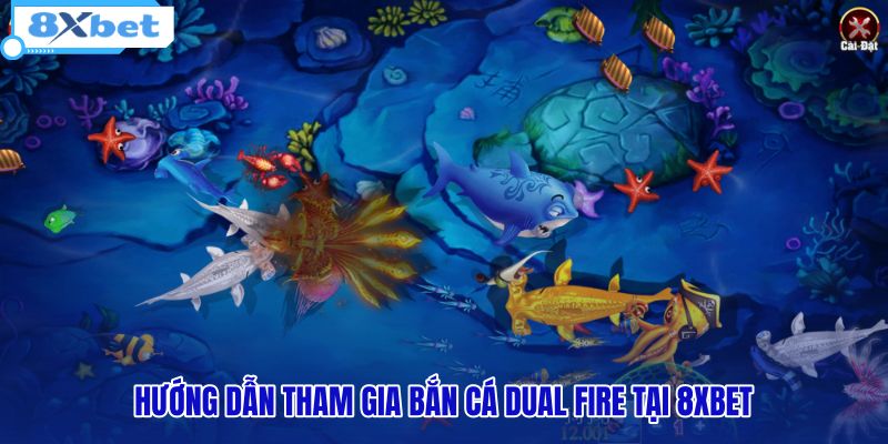 Bắn Cá Dual Fire - Kích Hoạt Súng Đôi Đổi Thưởng 8XBET - HIVEX.BABY Bắn Cá Dual Fire - Kích Hoạt Súng Đôi Đổi Thưởng 8XBET - HIVEX.BABY