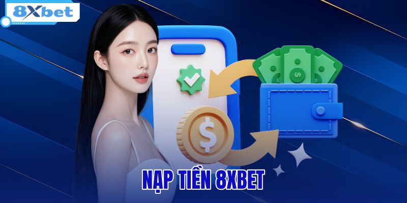 Nạp Tiền 8XBET - Thao Tác Code Pay Lên Điểm Sau 3 Phút - HIVEX.BABY