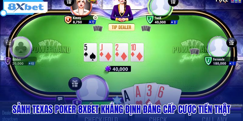 Texas Poker 8XBET - Tải App Chơi Tiền Thật Tặng 128K - HIVEX.BABY