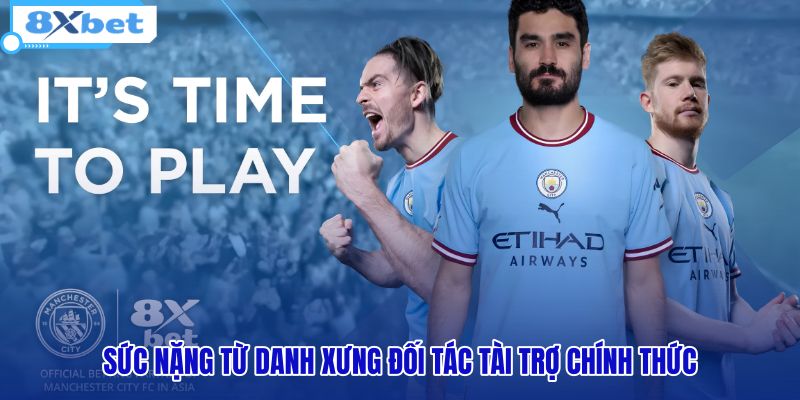 Đối Tác Tài Trợ Chính Thức Manchester City - 8XBET - HIVEX.BABY