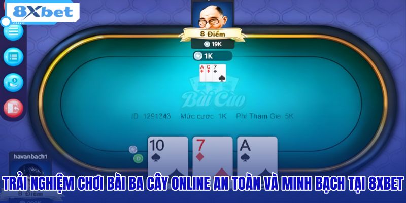 Bài Ba Cây - Luật Chơi Và Cách Tính Điểm Chuẩn Tại 8XBET - HIVEX.BABY